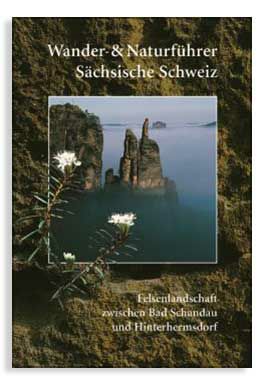Wander und Naturführer Sächsische Schweiz  Band 1